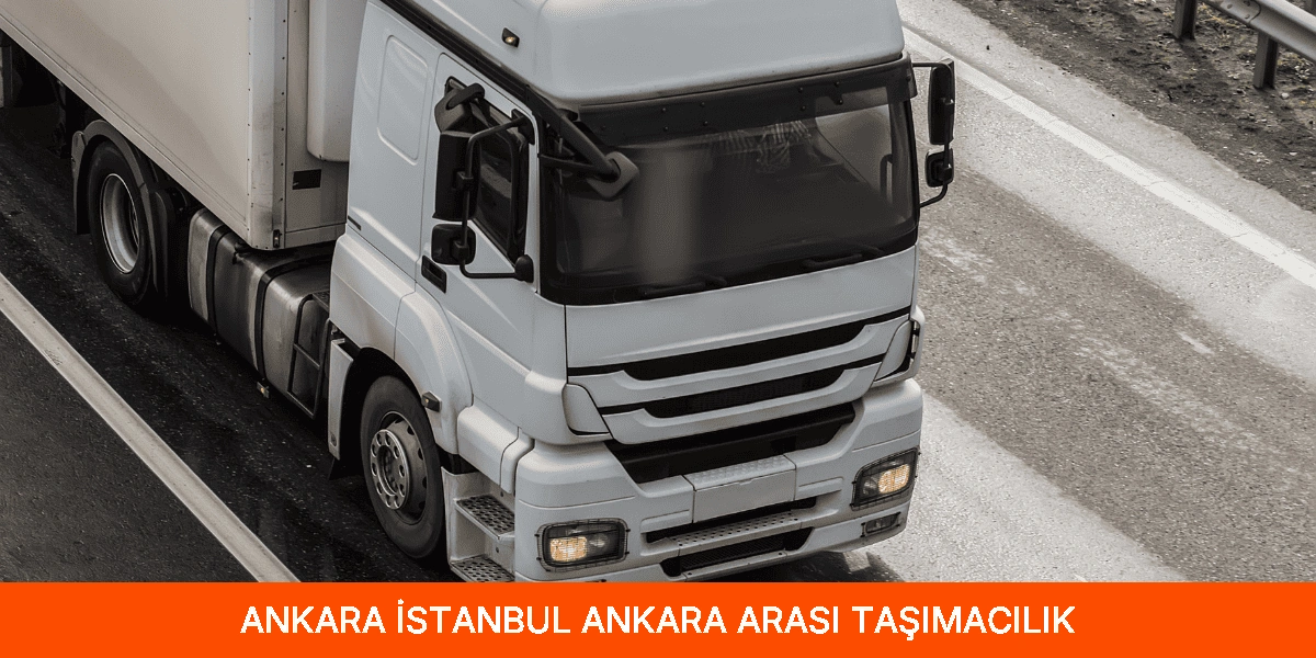 İstanbul Ankara Arası Taşımacılık